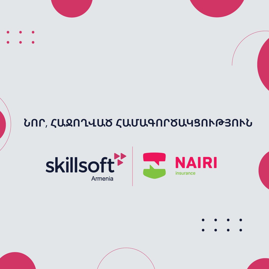 New partnership: Nairi Insurance and Skillsoft Armenia creating new educational opportunities